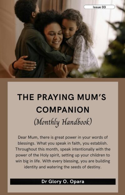 The Praying Mums Companion by Dr Glory Opara Issue 3