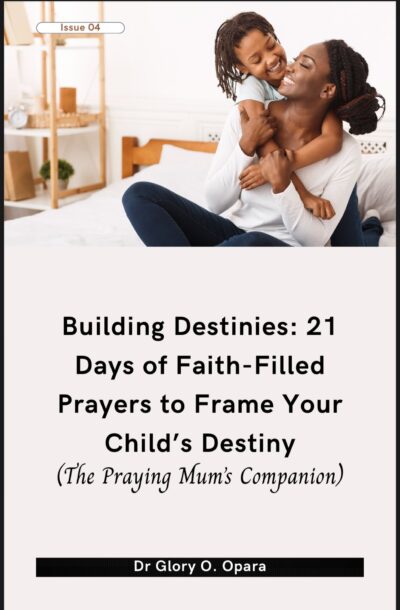 The Praying Mums Companion by Dr Glory Opara Issue 4